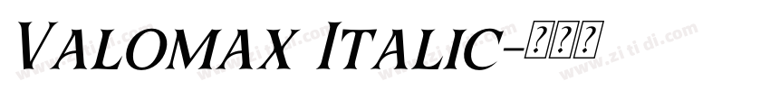 Valomax Italic字体转换